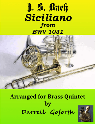 Bach: Siciliano from BWV 1031 for Brass Quintet (arr. Darrell Goforth)