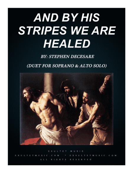 And By His Stripes We Are Healed (Duet for Soprano and Alto Solo)