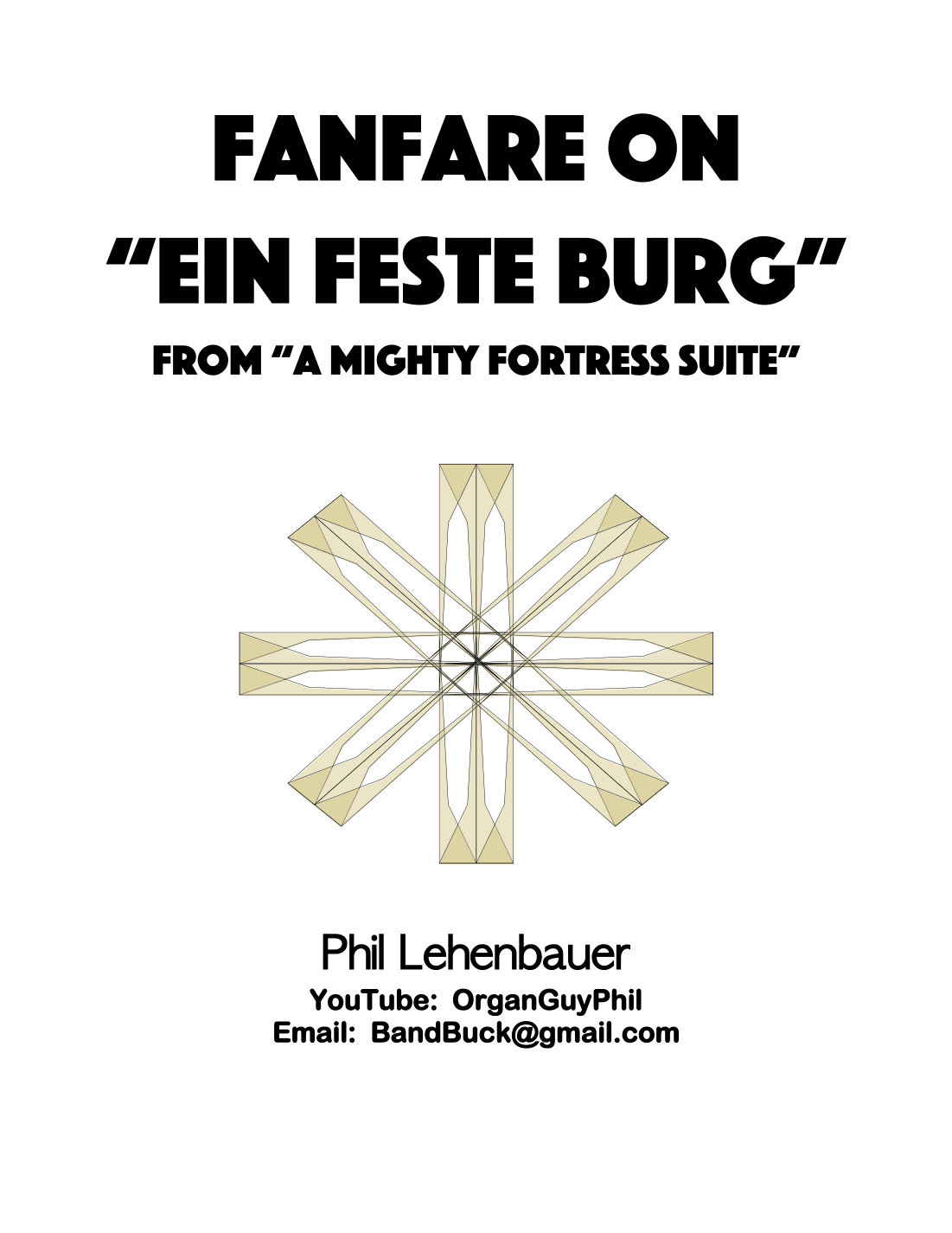 Fanfare on "Ein feste Burg" (from "A Mighty Fortress Suite") organ work, by Phil Lehenbauer (arr. Phil Lehenbauer)