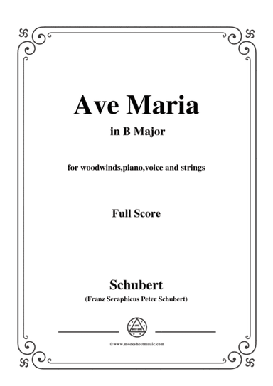 Schubert-Ave Maria in B Major,for woodwinds,piano,voice and strings (arr. MSM)