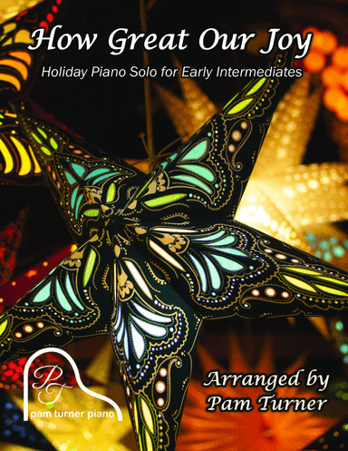 How Great Our Joy (Early Intermediate Piano Solo) (arr. Pam Turner)