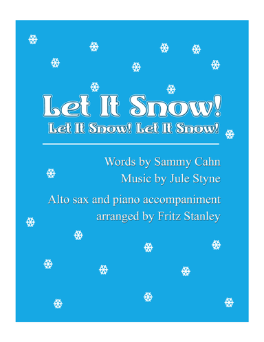 Let It Snow! Let It Snow! Let It Snow! (arr. Fritz Stanley)