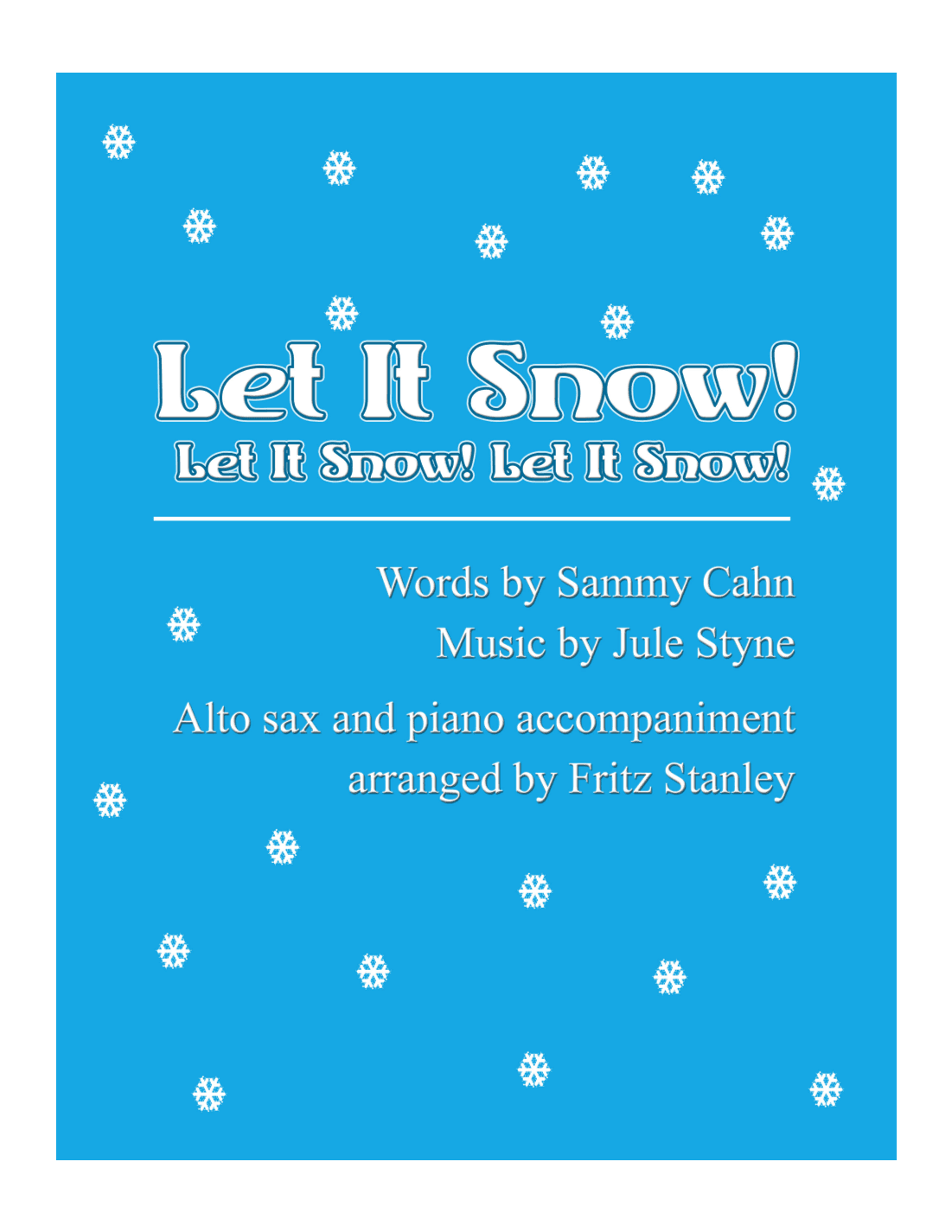 Let It Snow! Let It Snow! Let It Snow! (arr. Fritz Stanley)