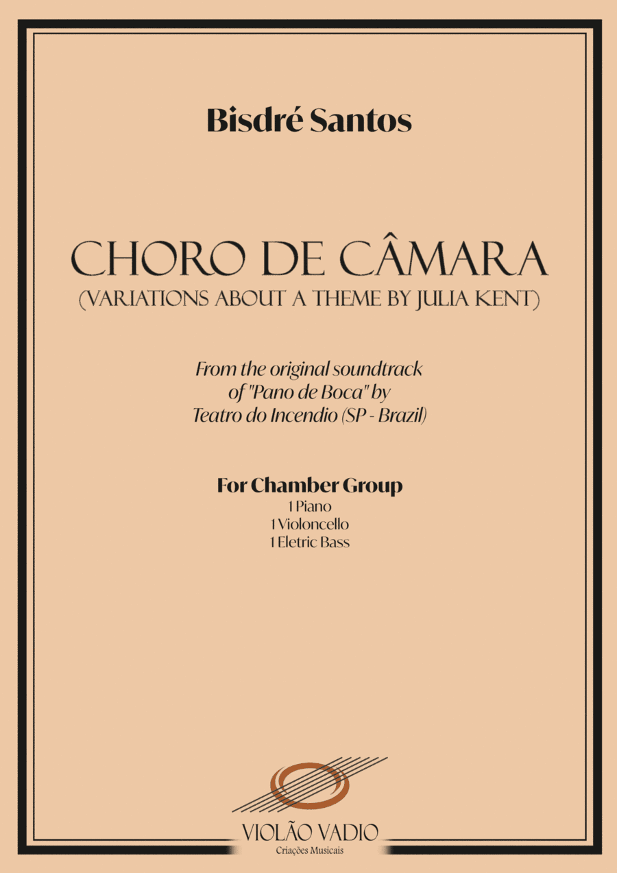 Chamber "Choro" - Variations about a theme by Julia Kent (VERSION 2)