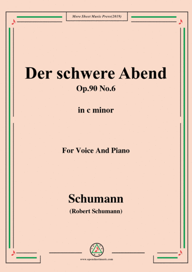 Schumann-Der schwere Abend,Op.90 No.6,in c minor,for Voice&Piano (arr. MSM)