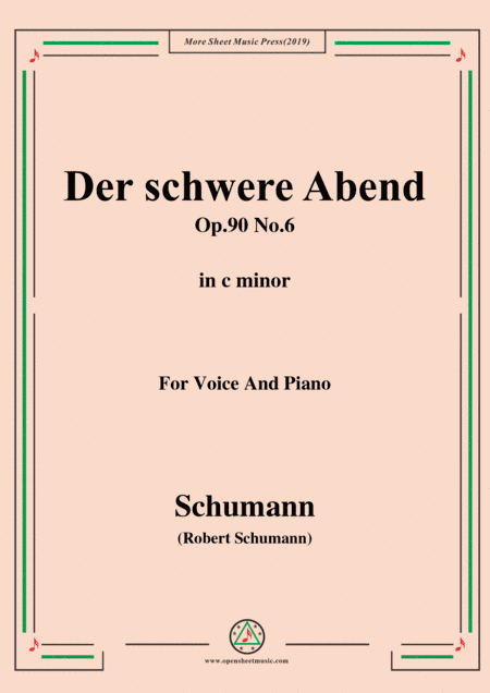 Schumann-Der schwere Abend,Op.90 No.6,in c minor,for Voice&Piano (arr. MSM)