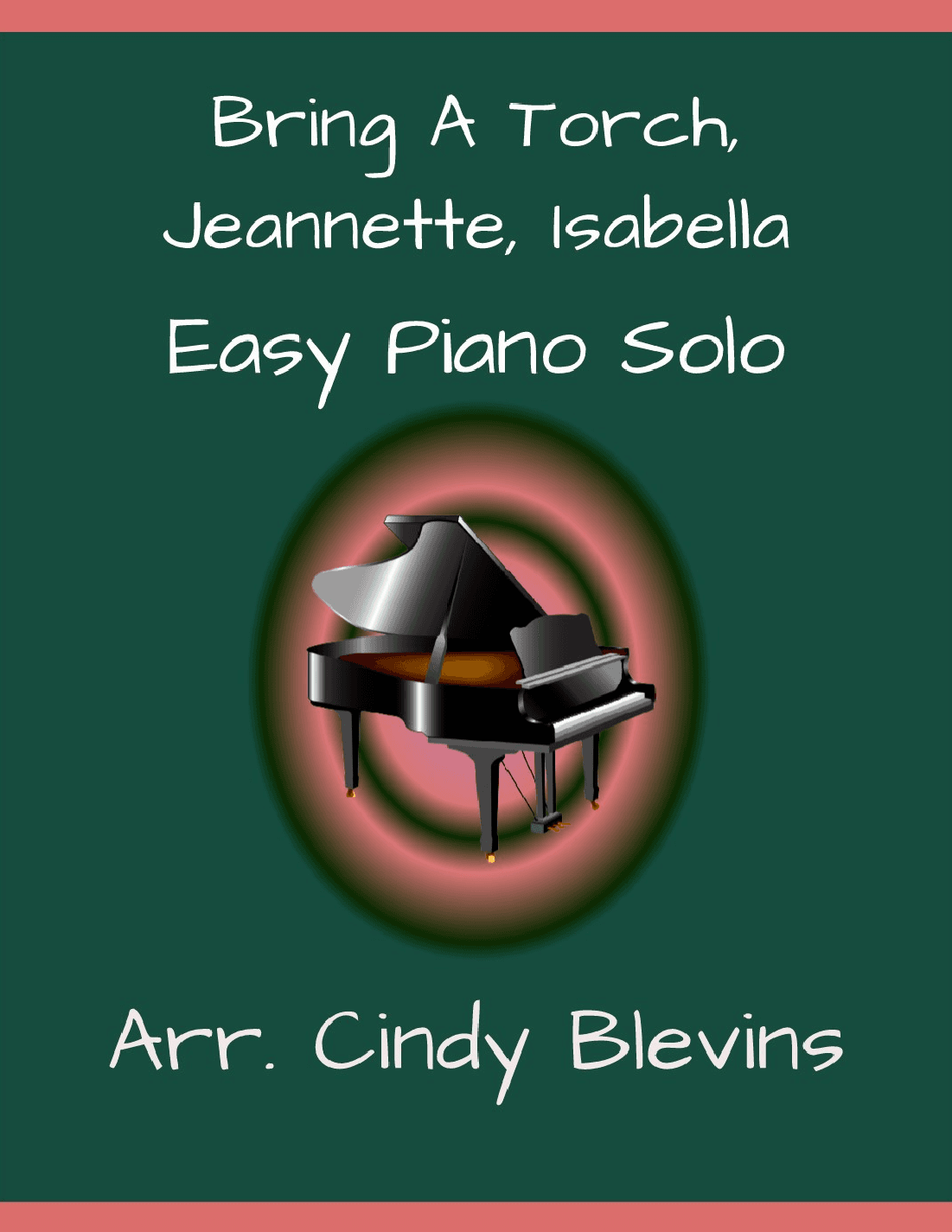 Bring A Torch, Jeannette, Isabella, Easy Piano Solo