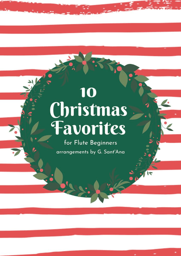 10 Christmas Favorites for Flute Beginners (Easy / Solo) (arr. Gisele Sant'Ana)