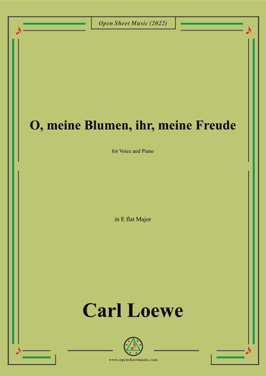 Loewe-O,meine Blumen,ihr,meine Freude,in E flat Major,for Voice and Piano (arr. OSM Press)