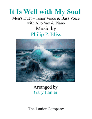 IT IS WELL WITH MY SOUL (Men's Duet - Tenor Voice, Bass Voice) with Alto Sax & Piano (arr. Gary Lanier)