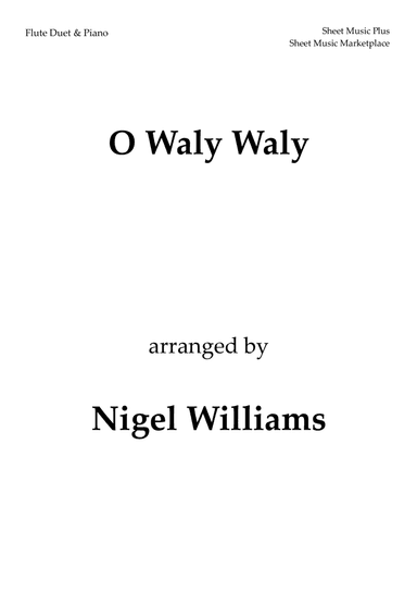 O Waly Waly, for Flute Duet and Piano (arr. Nigel Williams)
