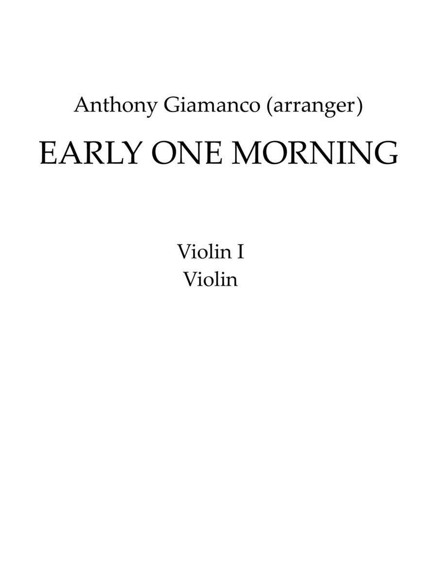 EARLY ONE MORNING - Full Orchestra (1st Violin) (arr. Anthony Giamanco)