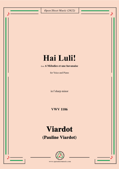 Pauline Viardot-Hai Luli!,VWV 1106,in f sharp minor,from '6 Mélodies et une havanaise' (arr. OSM Press)