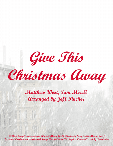 Give This Christmas Away (arr. Jeff Tincher)
