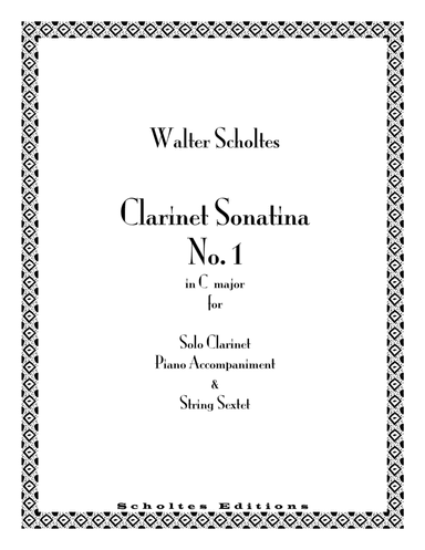Clarinet Sonatina No. 1 with Piano Accompaniment and String Sextet