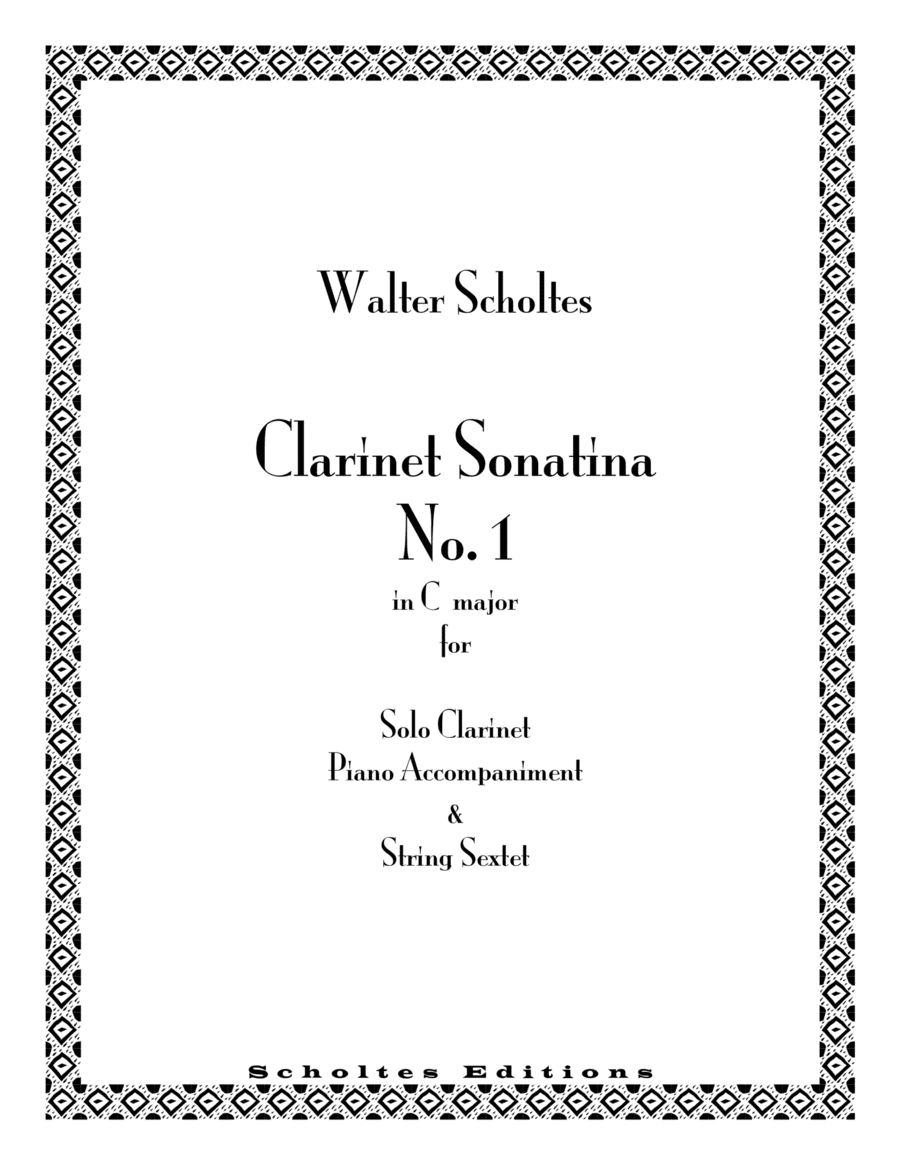 Clarinet Sonatina No. 1 with Piano Accompaniment and String Sextet