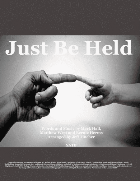 Just Be Held (arr. Jeff Tincher)