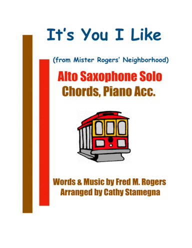 It's You I Like  from MISTER ROGERS' NEIGHBORHOOD (arr. Cathy Stamegna)
