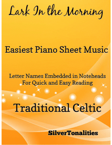 Lark In the Morning Easiest Piano Sheet Music (arr. SilverTonalities)