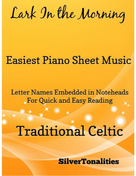 Lark In the Morning Easiest Piano Sheet Music (arr. SilverTonalities)