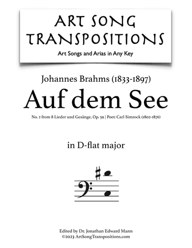 BRAHMS: Auf dem See, Op. 59 no. 2 (transposed to D-flat major, bass clef) (arr. ArtSongTranspositions.com)