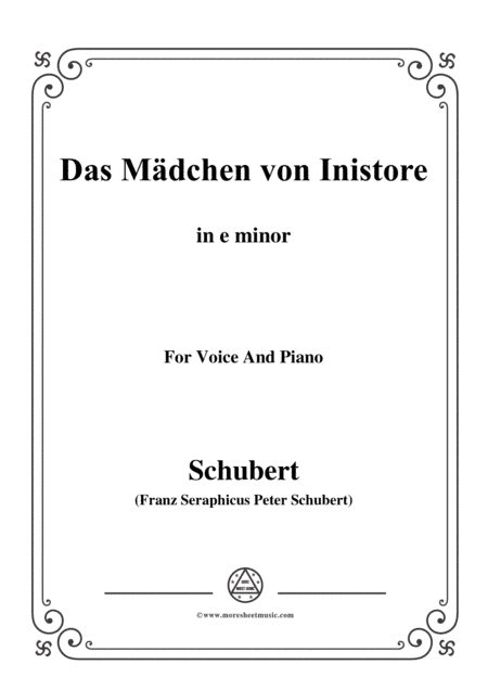 Schubert-Das Mädchen von Inistore in e minor,for voice and piano (arr. MSM)