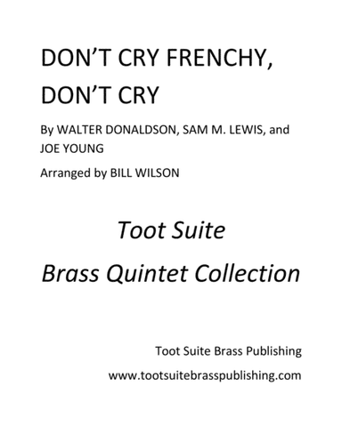 Don't Cry Frenchy, Don't Cry (arr. Bill Wilson)