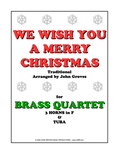 We Wish You A Merry Christmas - 3 French Horn & Tuba (Brass Quartet) (arr. John Groves)