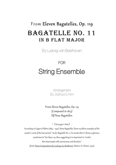 Bagatelle No. 11 (Op. 119) for String Ensemble (arr. Joshua Jun S. Kim)