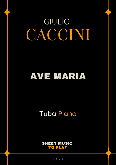 Caccini - Ave Maria - Tuba and Piano (Full Score and Parts) (arr. César Madeira)