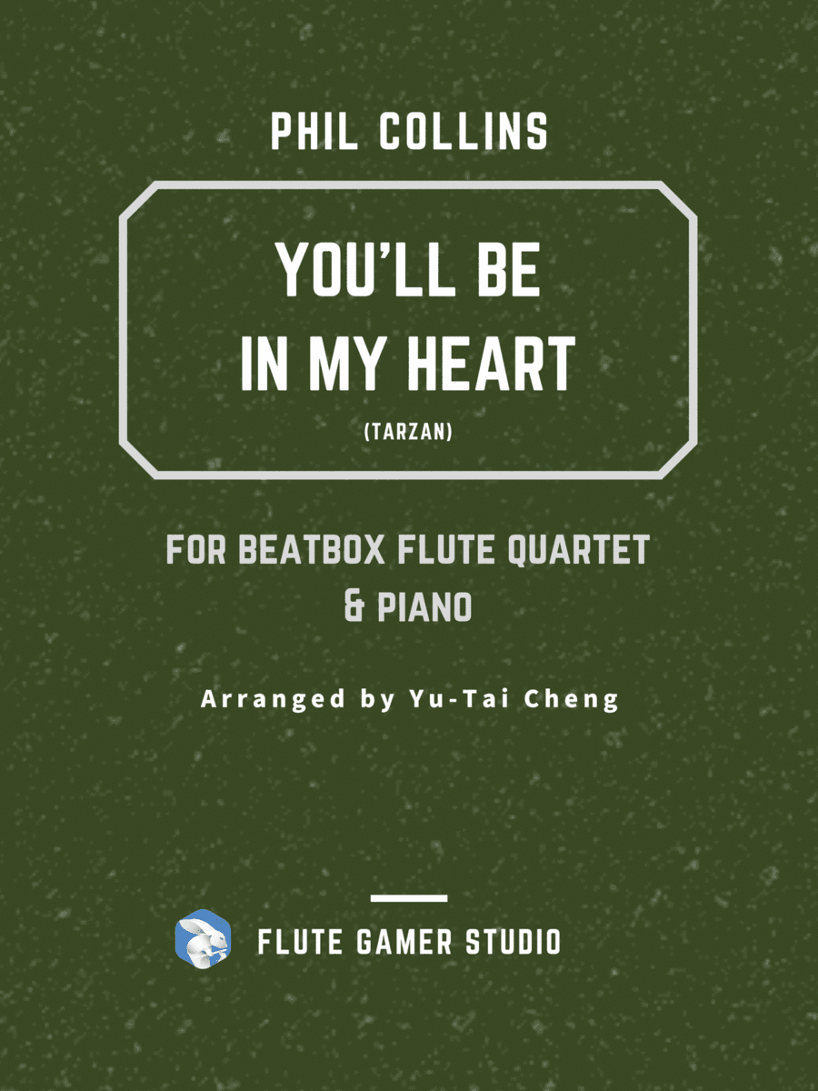 You'll Be In My Heart (arr. Yu-Tai Cheng (Flute Gamer Studio))