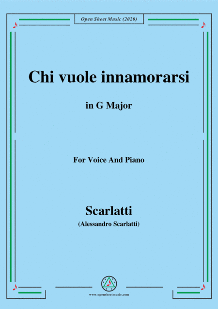 Scarlatti-Chi vuole innamorarsi,in G Major,for Voice and Piano (arr. MSM)