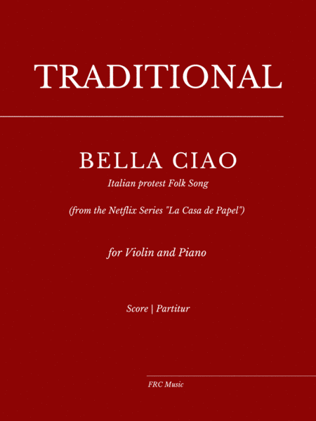 BELLA CIAO (from the Netflix Series "La Casa de Papel") for Violin and Piano (early Intermediate) (arr. Flavio Regis Cunha)