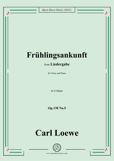 Loewe-Frühlingsankunft,Op.130 No.5,in G Major (arr. OSM Press)