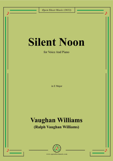 Vaughan Williams-Silent Noon,in E Major,for Voice and Piano (arr. OSM Press)