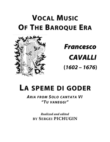 CAVALLI Francesco: La speme di goder, aria from the cantata, arranged for Voice and Piano (C minor) (arr. Sergei PICHUGIN)