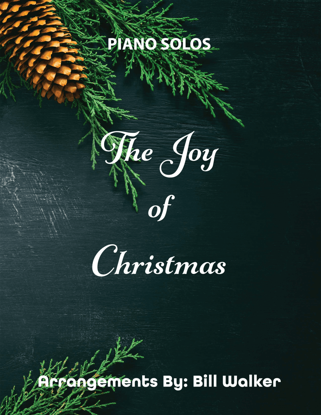 The Joy of Christmas (arr. Bill Walker)