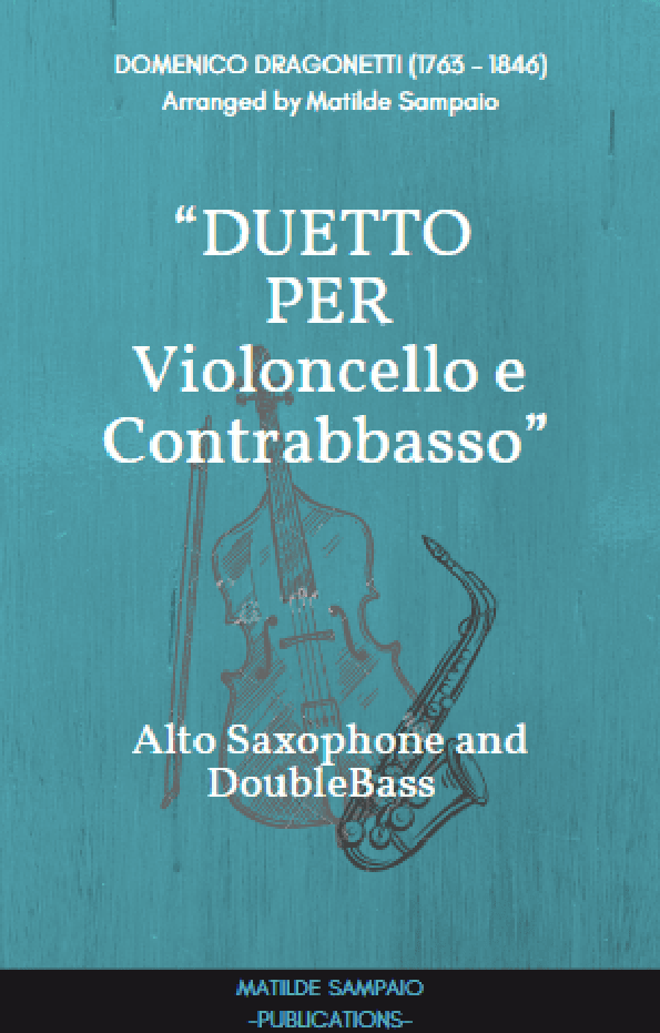 Duetto for Violocello and DoubleBass Arranged for the Alto Saxophone and DoubleBass (arr. Matilde Sampaio)