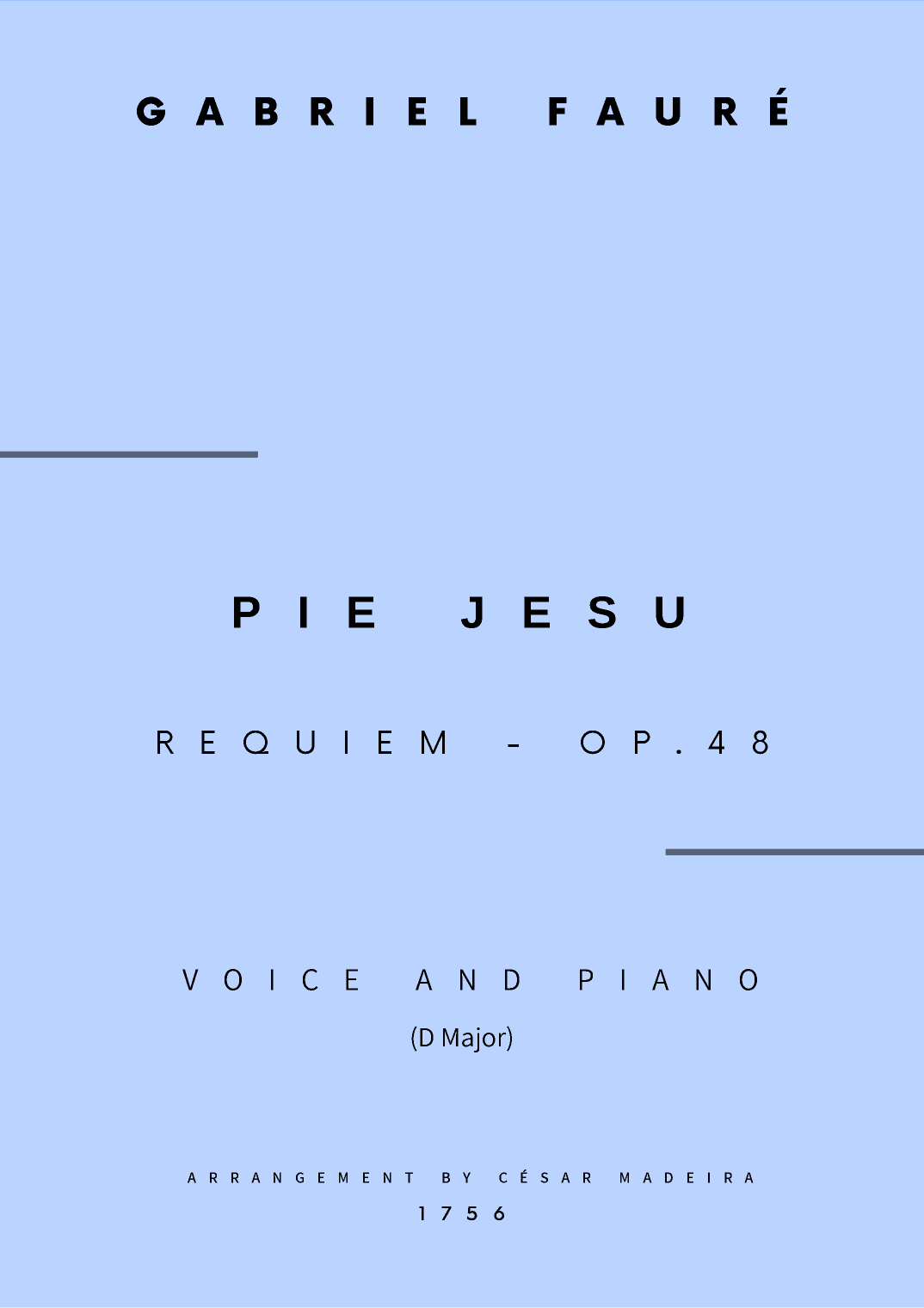 Pie Jesu (Requiem, Op.48) - Voice and Piano - D Major (Full Score and Parts) (arr. César Madeira)