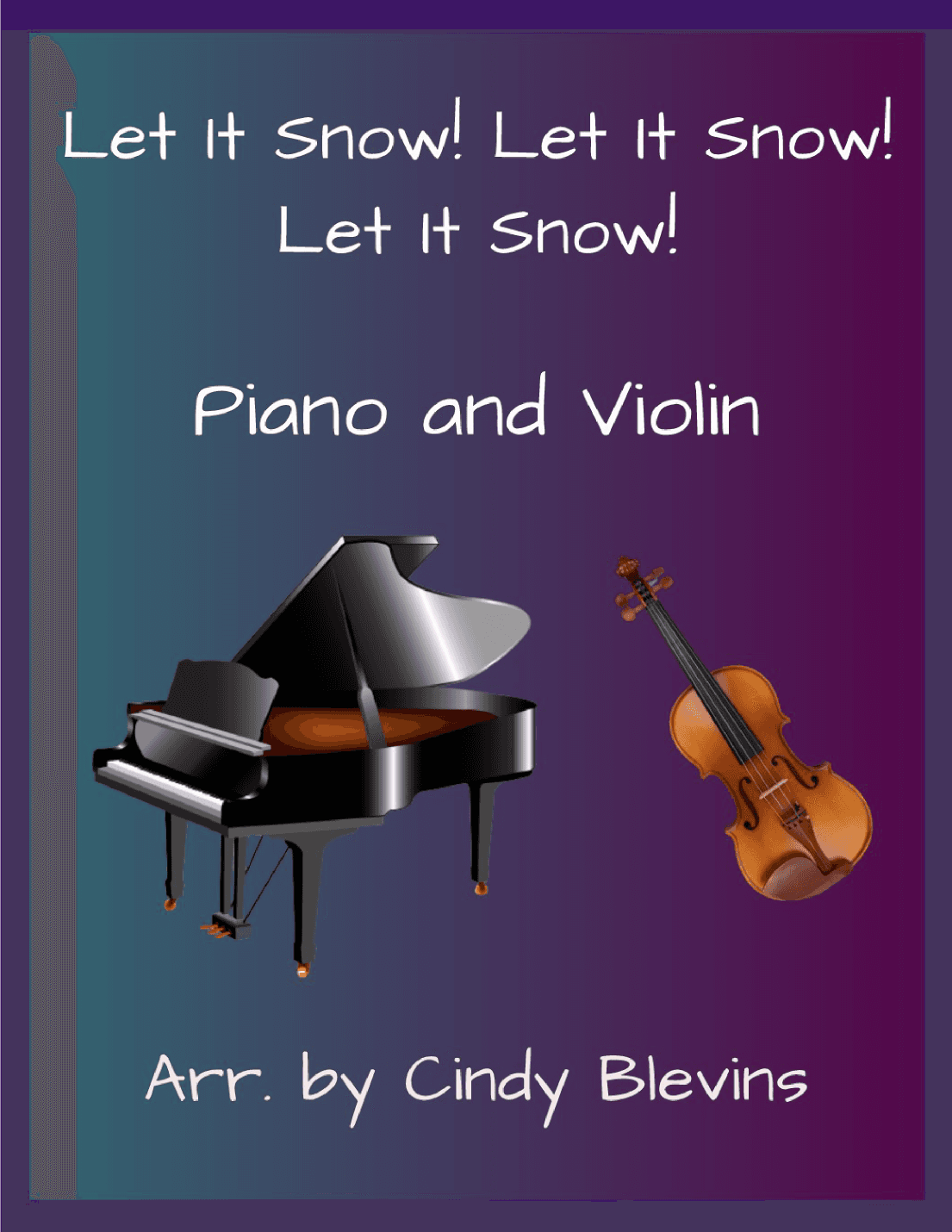 Let It Snow! Let It Snow! Let It Snow! (arr. Cindy Blevins)