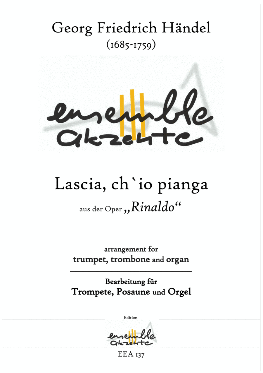 Lascia ch´io Pianga from "Rinaldo" - arrangement for trumpet, trombone and organ (arr. Matthias Eckart - Edition Ensemble Akzente)
