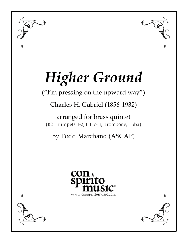 Higher Ground ("I'm pressing on the upward way") — brass quintet (arr. Todd Marchand (ASCAP))