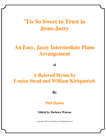 'Tis So Sweet to Trust in Jesus-Jazzy (arr. Phil Hamm)