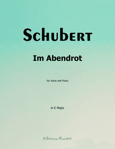 Im Abendrot, by Schubert, in E Major (arr. Editions Dao)