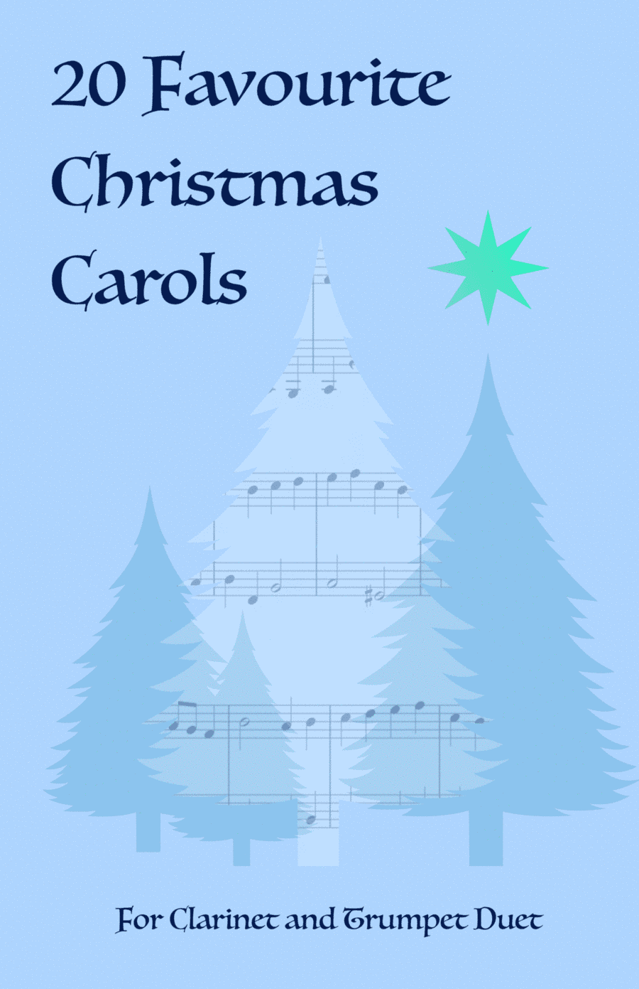 20 Favourite Christmas Carols for Clarinet and Trumpet Duet (arr. David McKeown)