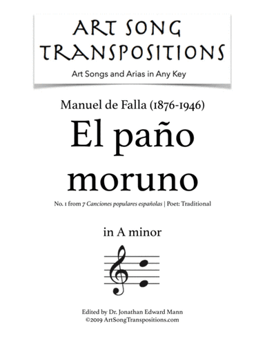DE FALLA: El paño moruno (transposed to A minor) (arr. ArtSongTranspositions.com)
