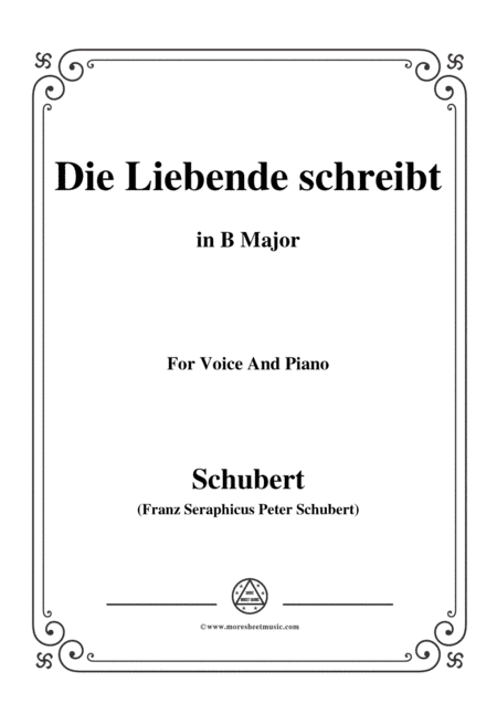 Schubert-Die Liebende schreibt,in B Major,Op.165 No.1,for Voice and Piano (arr. MSM)