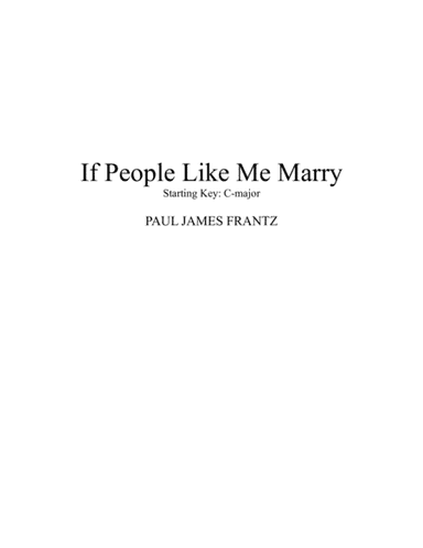 If People Like Me Marry (Starting Key: C-Major)