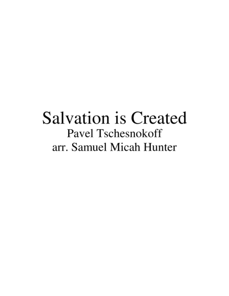 Salvation is Created (arr. Samuel Micah Hunter)