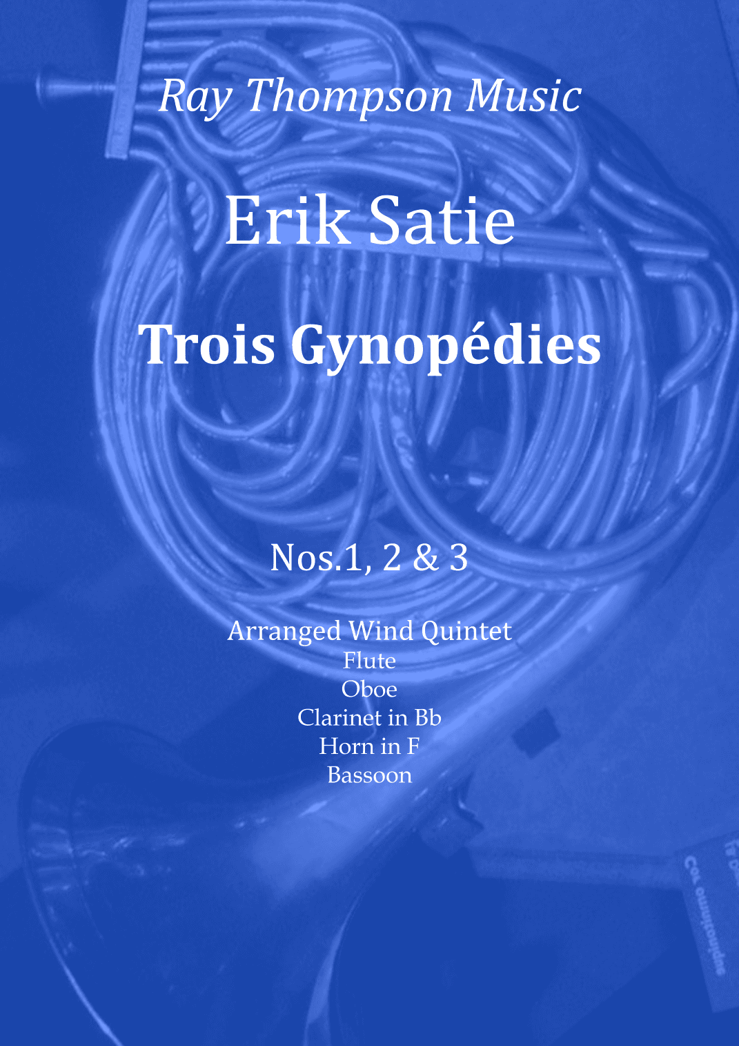 Satie: Trois Gymnopédies Nos.1,2 & 3 - wind quintet (arr. Ray Thompson)